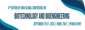 4th Edition of Euro-Global Conference on Biotechnology and Bioengineering