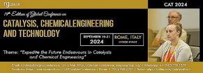 19th Edition of Global Conference on Catalysis, Chemical Engineering & Technology