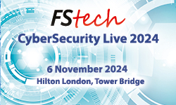 CyberSecurity Live: an FStech conference