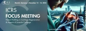 ICRS Focus Meeting Patient Profiling in Cartilage Regeneration and Aspects of Juvenile Cartilage