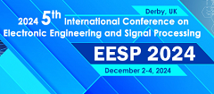 5th International Conference on Electronic Engineering and Signal Processing(EESP 2024)