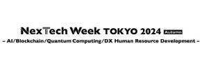 NexTech Week TOKYO 2024 [Autumn]