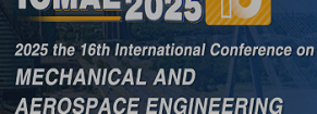 16th International Conference on Mechanical and Aerospace Engineering(ICMAE 2025)