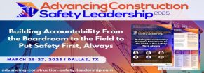 Advancing Construction Safety Leadership 2025