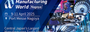 Manufacturing World Nagoya 2025