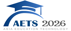 6th Asia Education Technology Symposium (AETS 2026)
