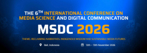 The 6th International Conference on Media Science and Digital Communication 2026