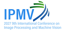 9th International Conference on Image Processing and Machine Vision (IPMV 2027)