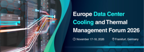 Europe Data Center Cooling and Thermal Management Forum 2026